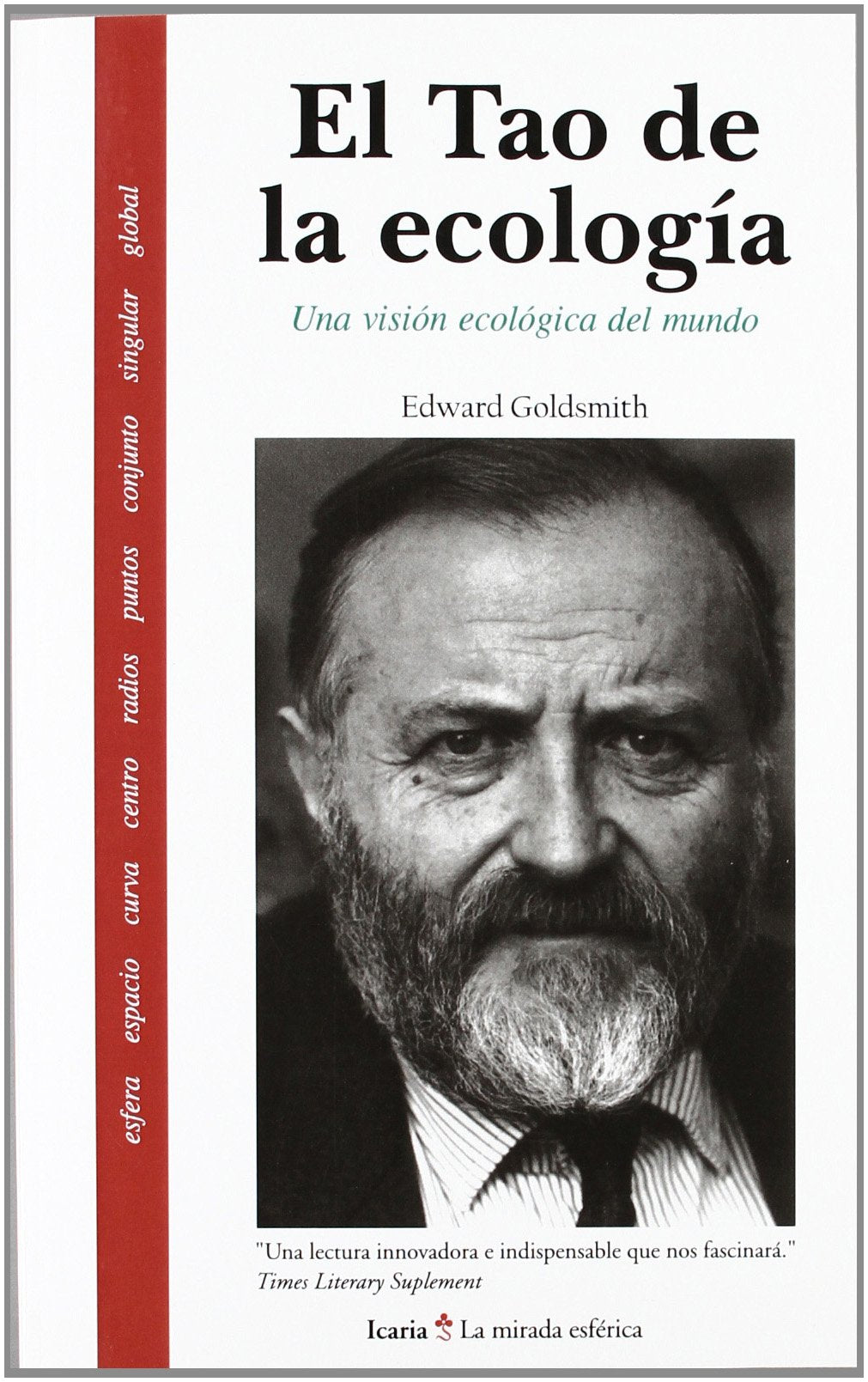 El tao de la ecologia / The Tao of the ecology: Una Vision Ecologica Del Mundo / an Ecological View of the World book