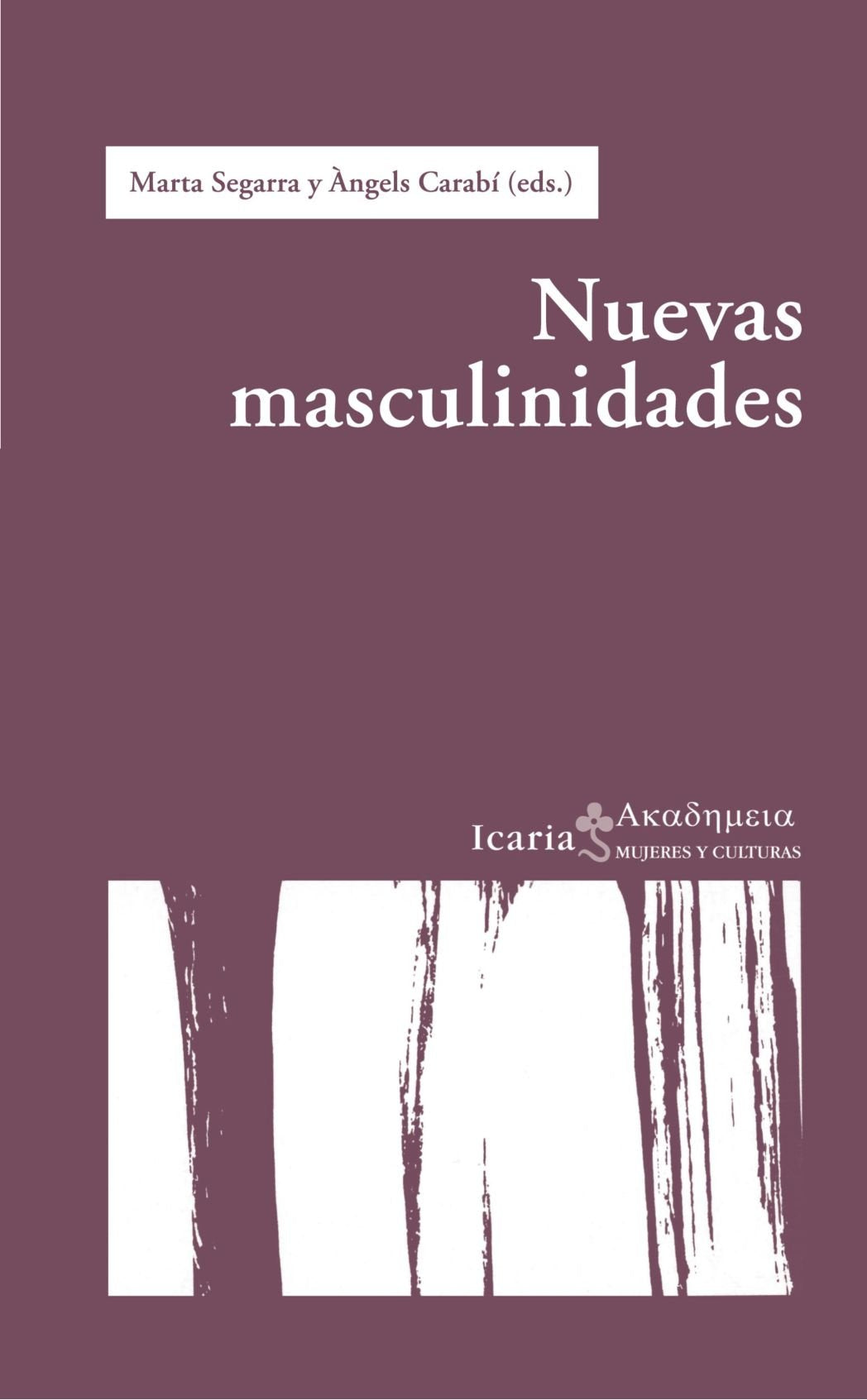 Nuevas masculinidades (Ακαδημεια, Band 2) Social Sciences