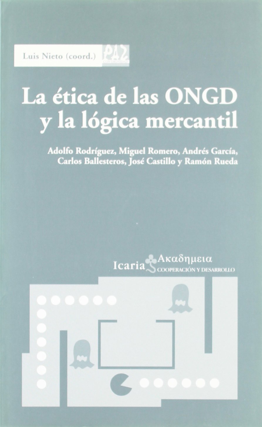 ETICA DE LAS ONGD Y LA LOGICA MERCANTIL, LA book