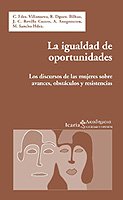 La Igualdad de Oportunidades: Los Discursos de Las Mujeres Sobre Avances, Obstaculos y Resistencias book