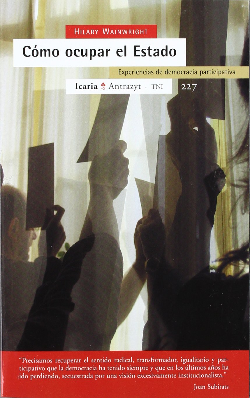 Cómo ocupar el estado : experiencias de democracia participativa (Antrazyt, Band 227) Philosophy