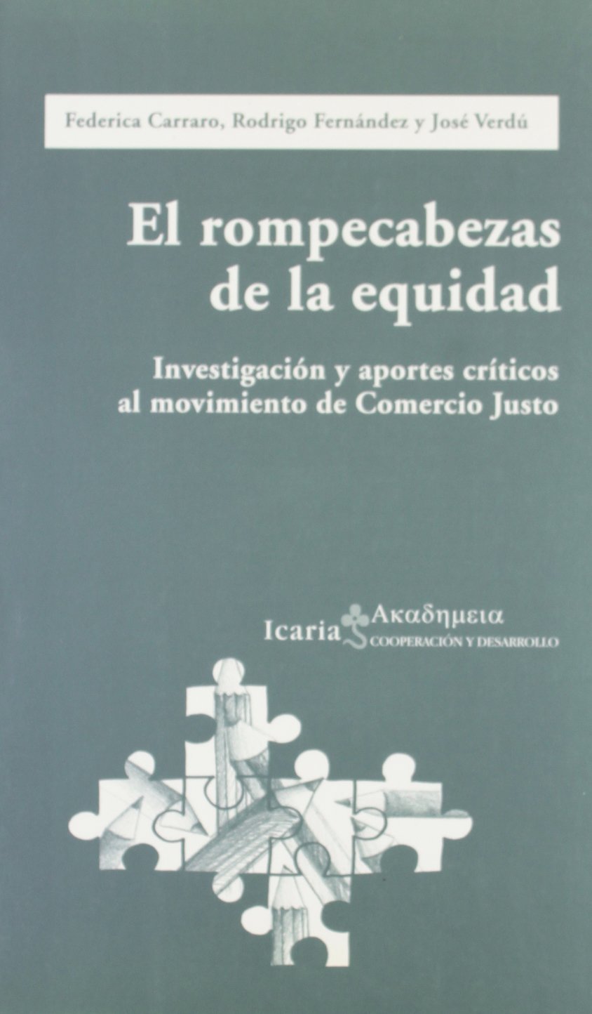 El rompecabezas de la equidad : investigación y aportes críticos al movimiento de comercio justo Social Sciences