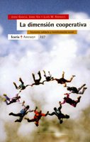 La dimensión cooperativa : economía solidaria y transformación social Learning & Reference