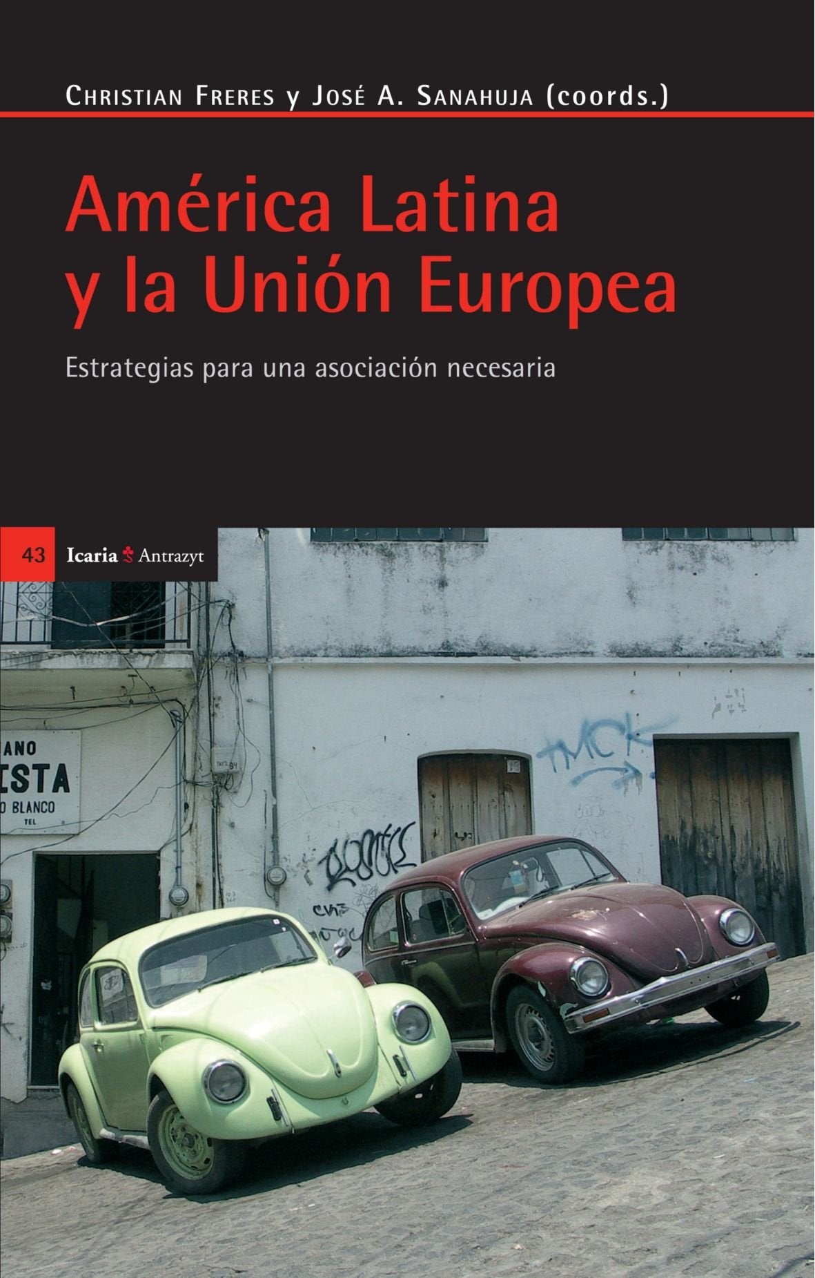 América Latina y la Unión Europea : estrategias para una asociación necesaria book
