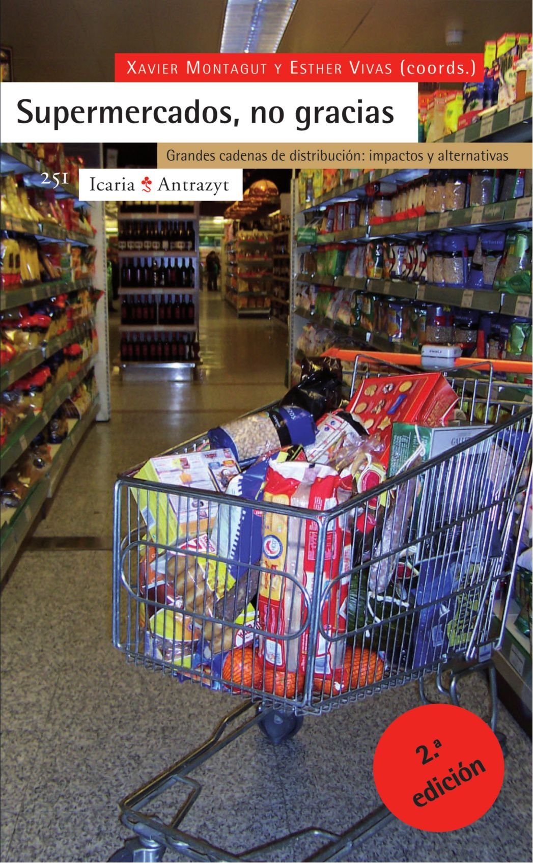 Supermercados, no gracias : grandes cadenas de distribución : impactos y alternativas book