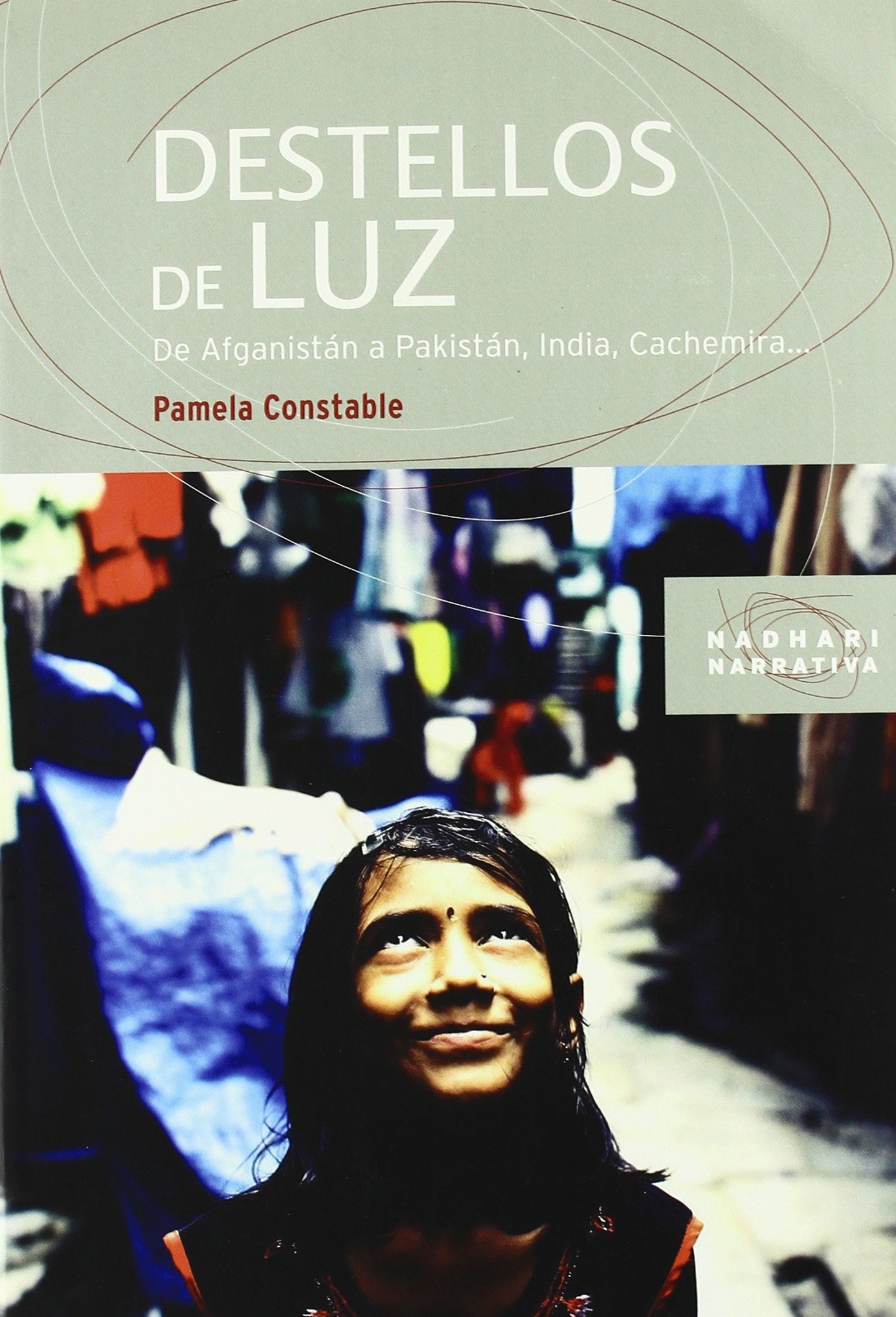 DESTELLOS DE LUZ: De Afganistán a Pakistán, India, Cachemira... book
