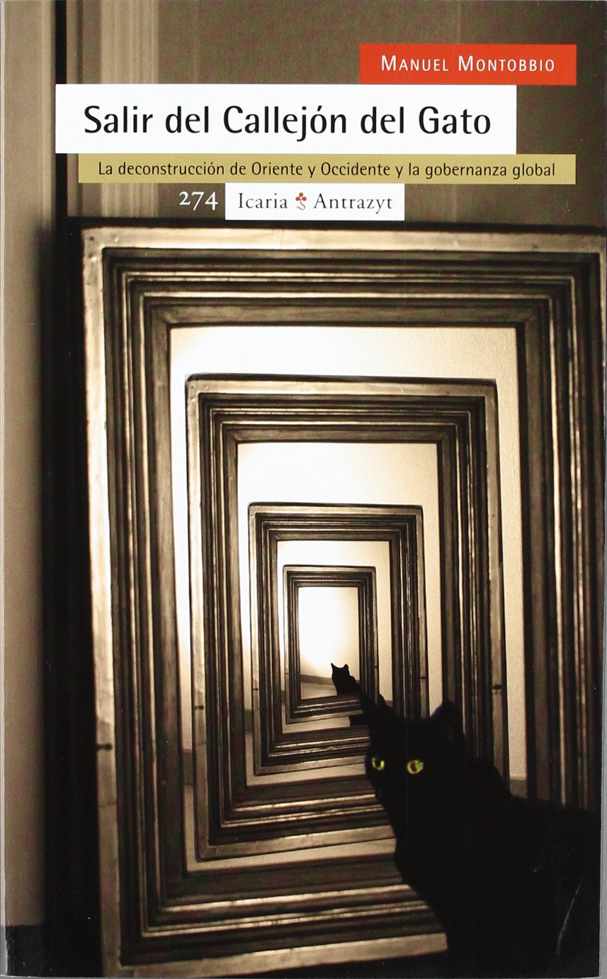 Salir del callejón del gato : la deconstrucción de Oriente y Occidente y la gobernanza global Philosophy