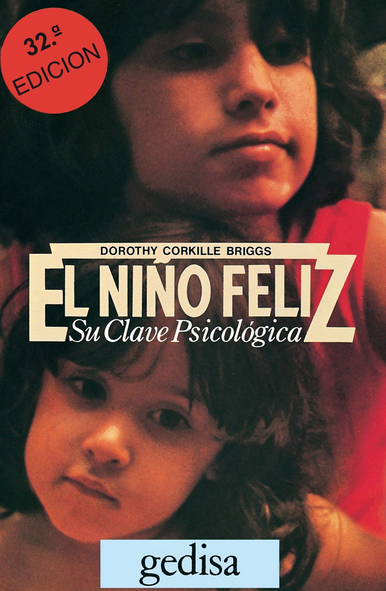 El niño feliz: su clave psicológica (Libertad y Cambio) Psychology