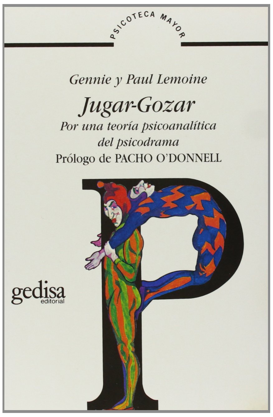 Jugar-gozar/ Play-Enjoy: Por Una Teoria Del Psicodrama book
