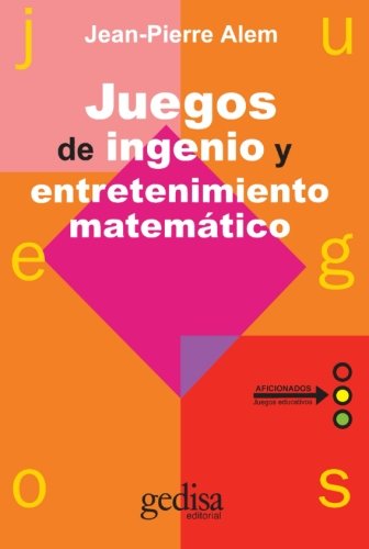 Juegos de ingenio y entretenimiento matemático book