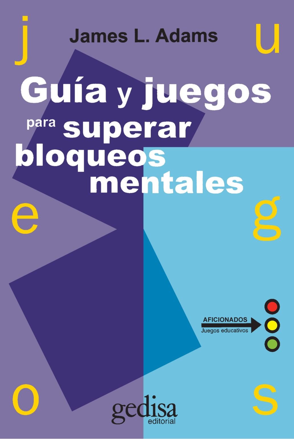 Guia Y Juegos Para Superar Bloqueos Mentales Psychology