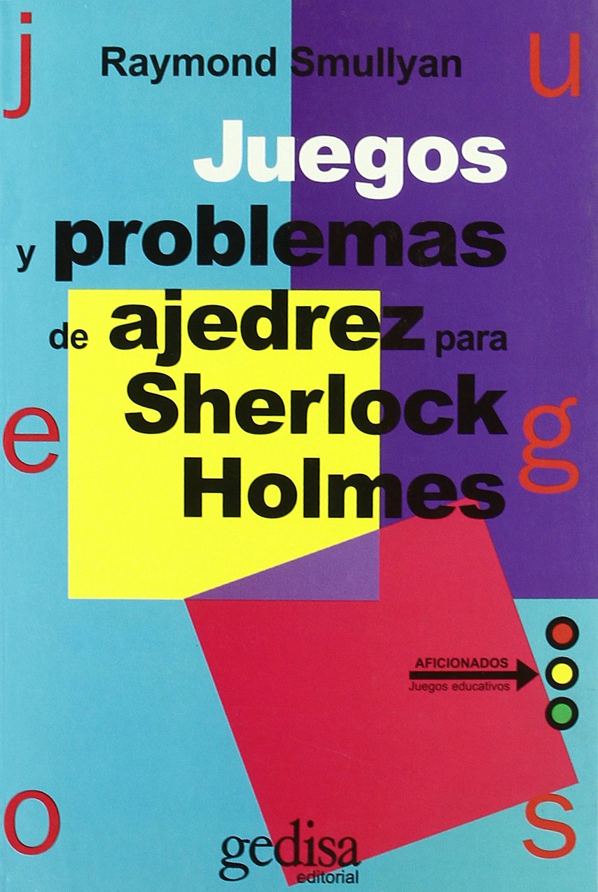 Juegos y Problemas de Ajedrez Para Sherlock Holmes book