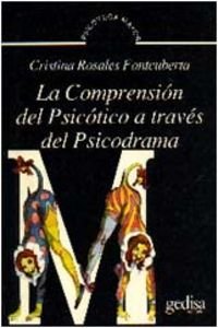 La comprensión del psicótico a través del psicodrama Psychology