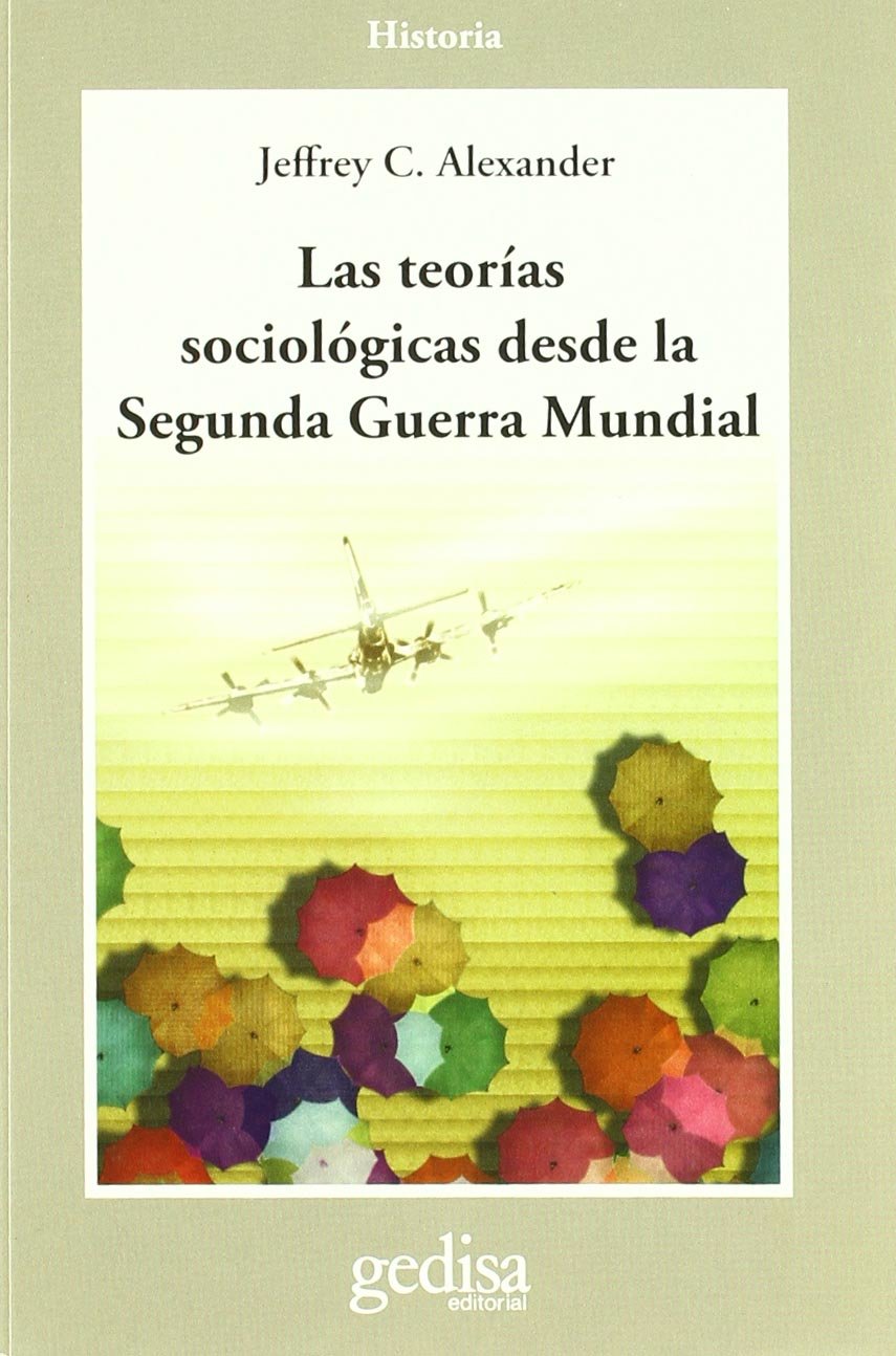 Las teorías sociologicas desde la 2 Guerra mundial book