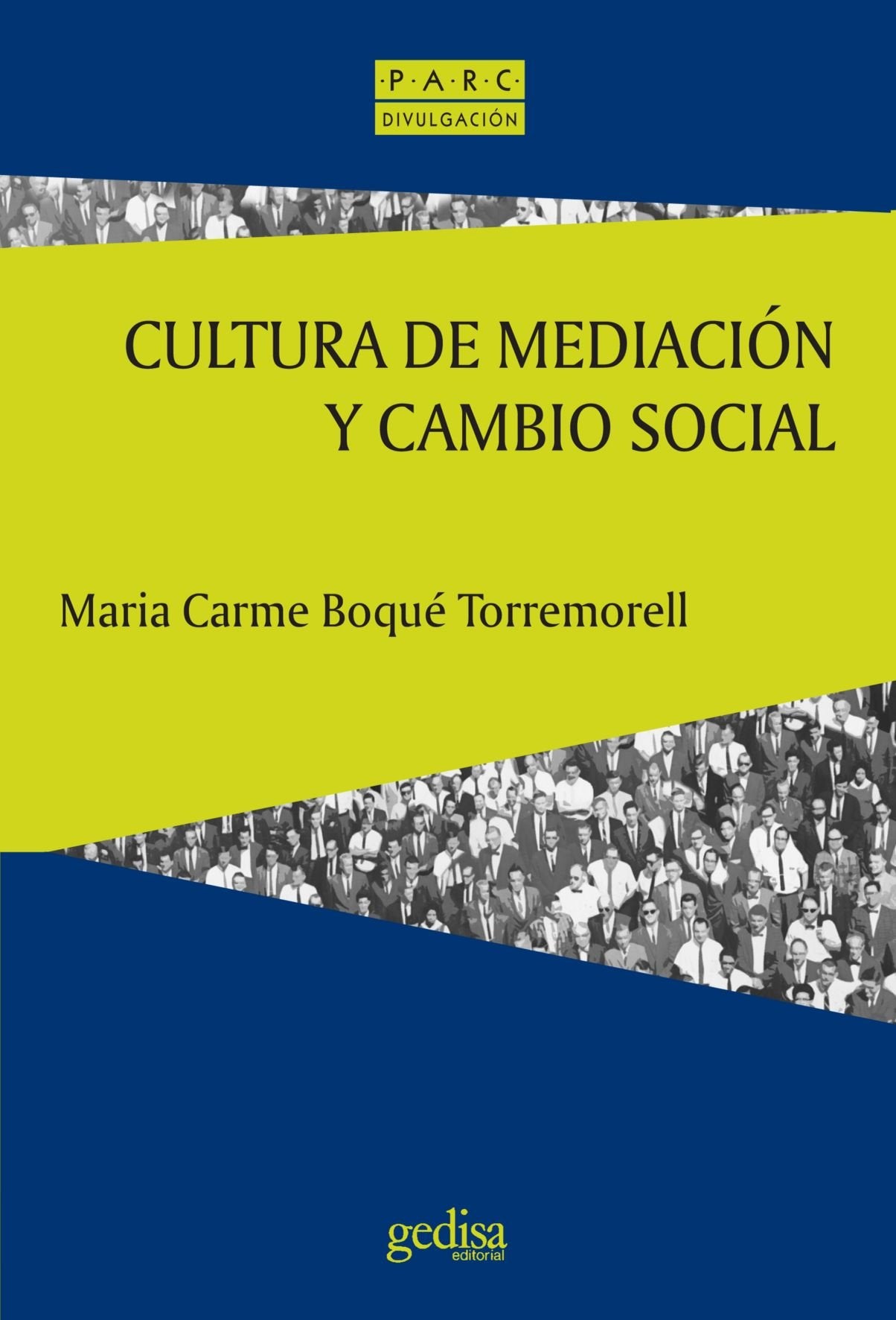 Cultura de Mediacion y Cambio Social (Prevencion, Admon. Y Resoluc. De Conflictos) Law