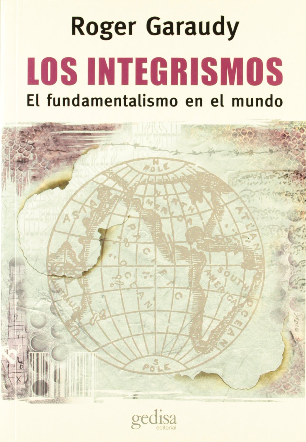 Los integrismos : ensayos sobre los fundamentalismos en el mundo Social Sciences