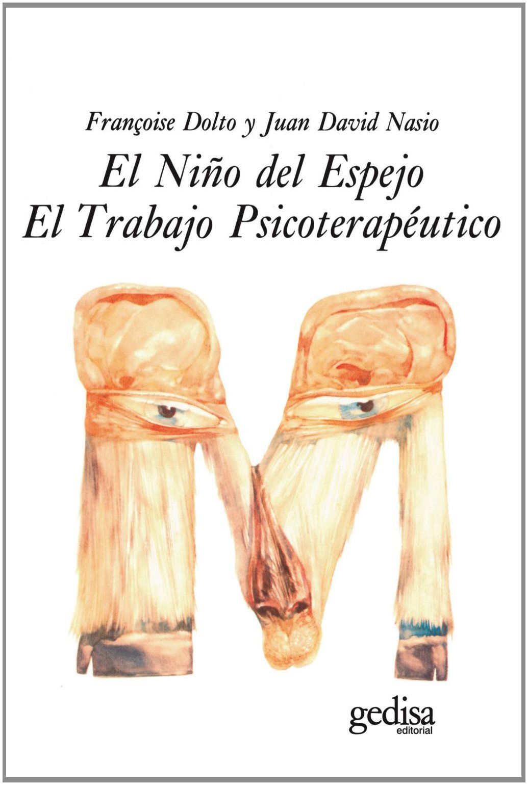 El niño del espejo ; El trabajo psicoterapéutico book
