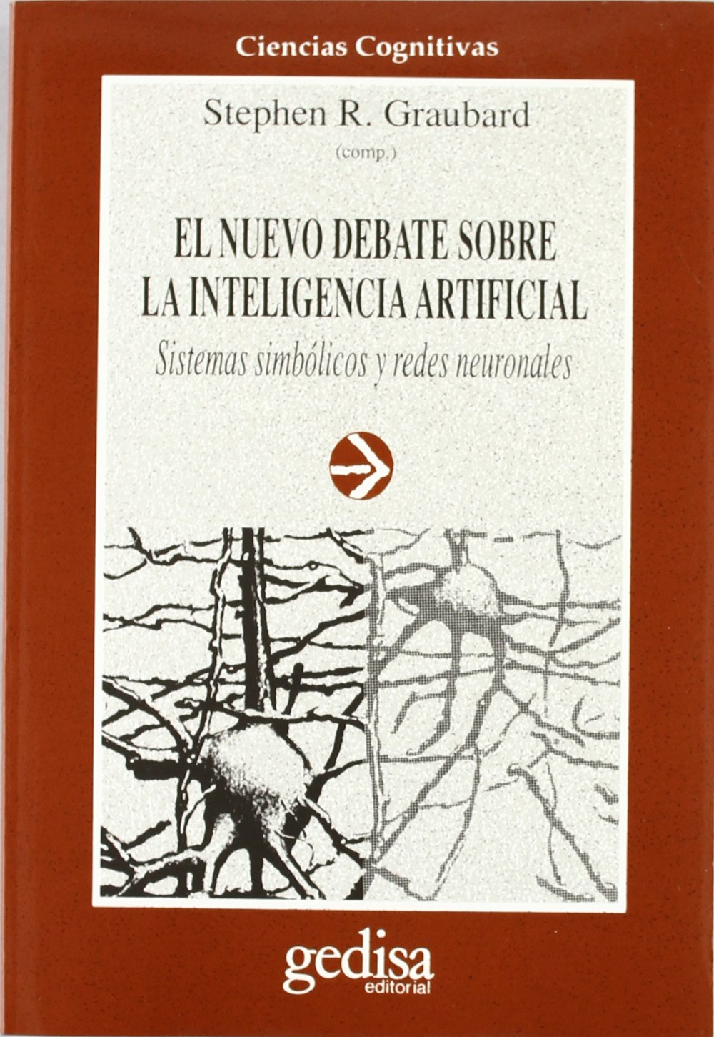 El nuevo debate sobre la inteligencia artificial : sistemas simbólicos y redes neuronales Philosophy