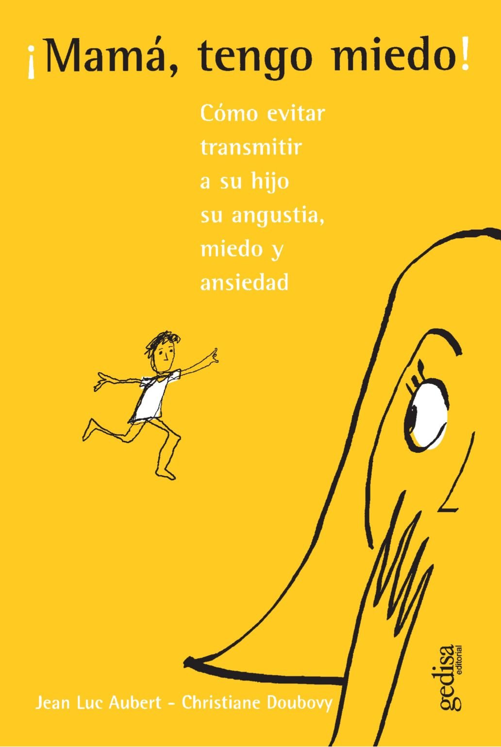 Mama, Tengo Miedo: Como Evitar Transmitir a su Hijo su Angustia, Miedo y Ansiedad book