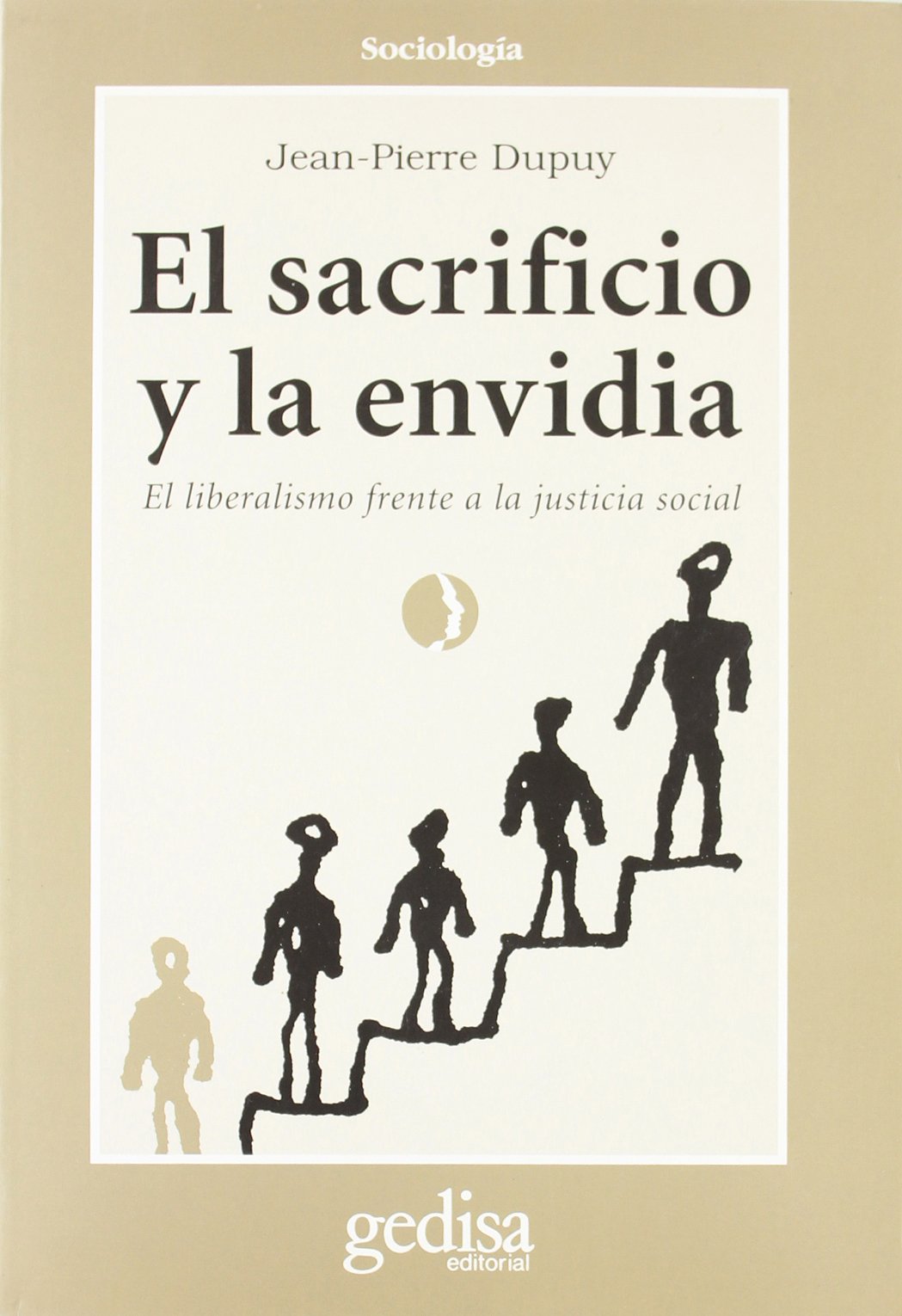 El sacrificio y la envidia : el liberalismo frente a la justicia social Philosophy
