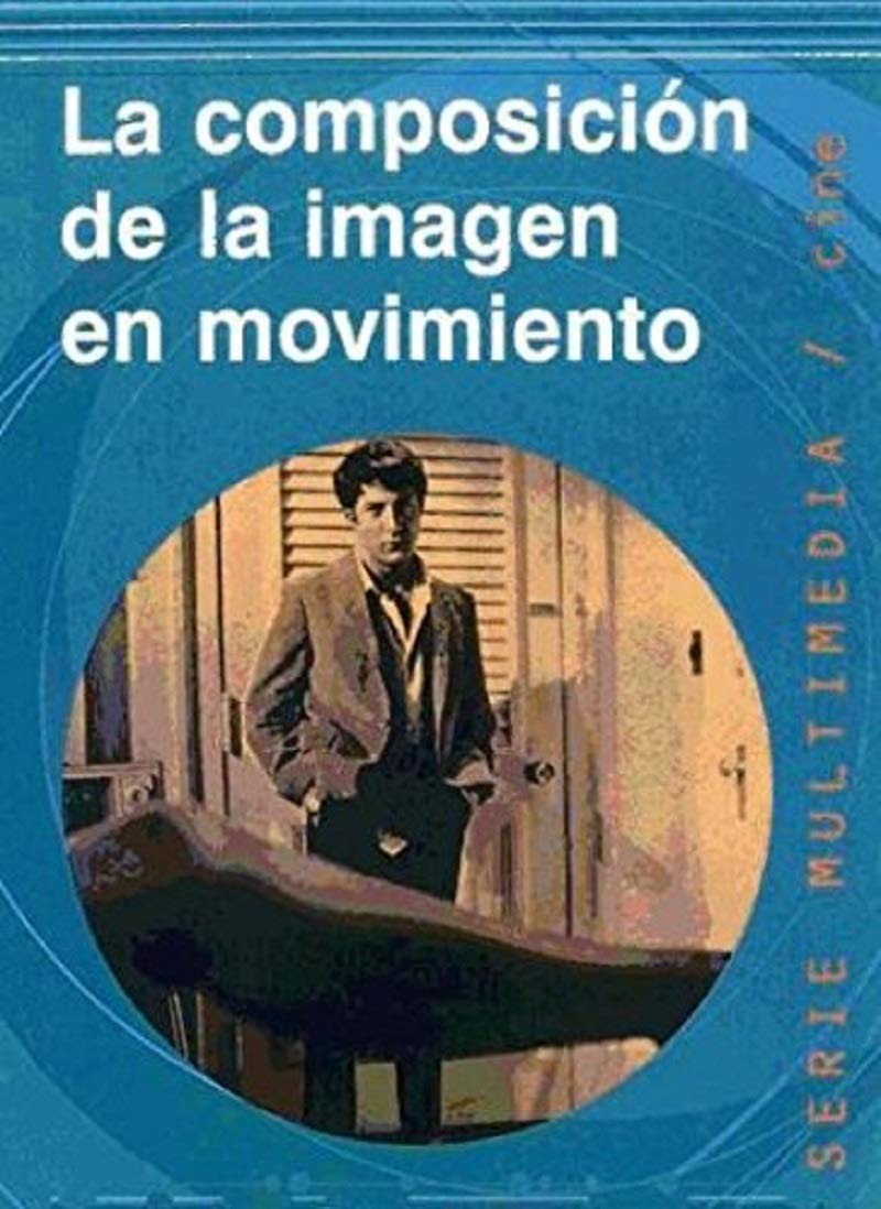 La composición de la imágen en movimiento Film, Art & Culture
