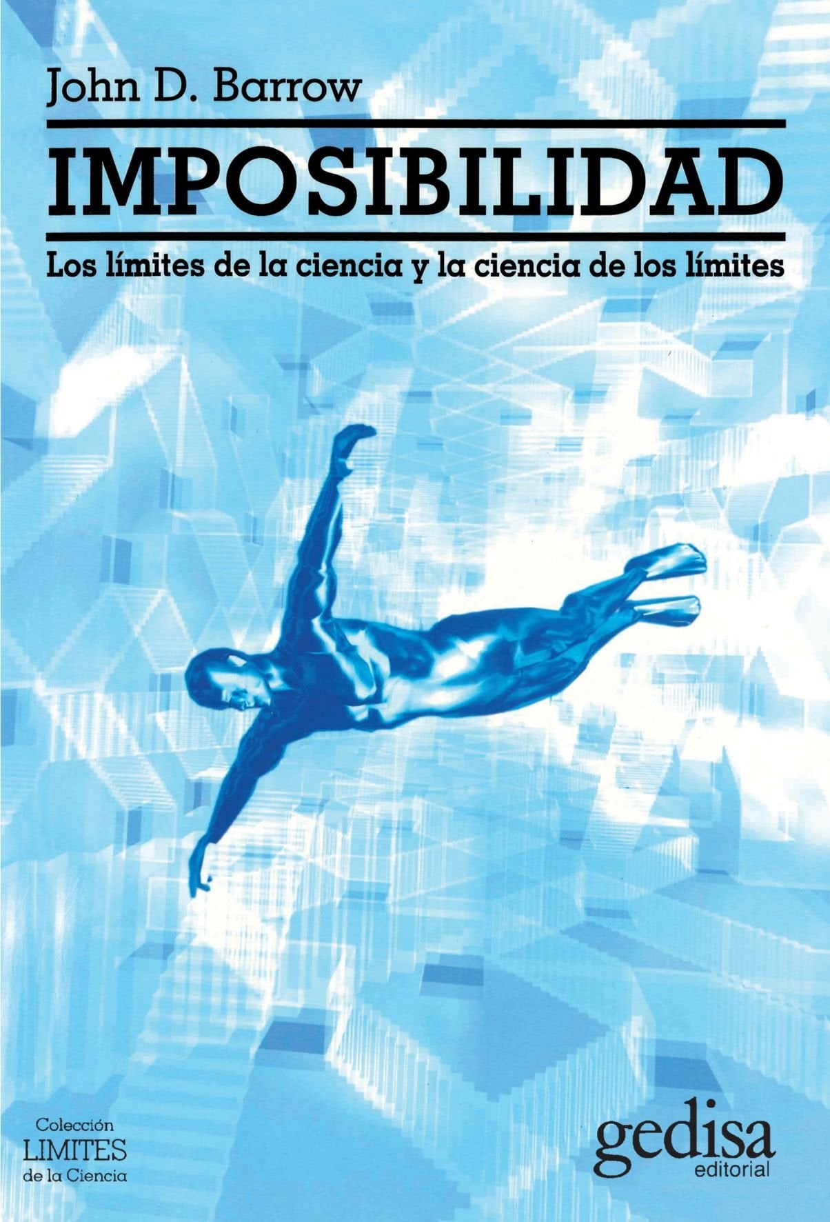 Imposibilidad : los límites de la ciencia y la ciencia de los límites book
