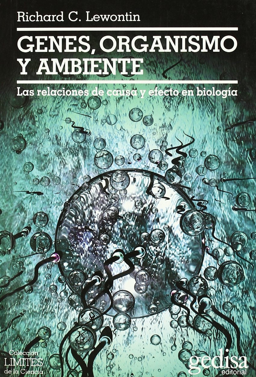 Genes, organismo y ambiente : las relaciones de causa y efecto en biología Medicine