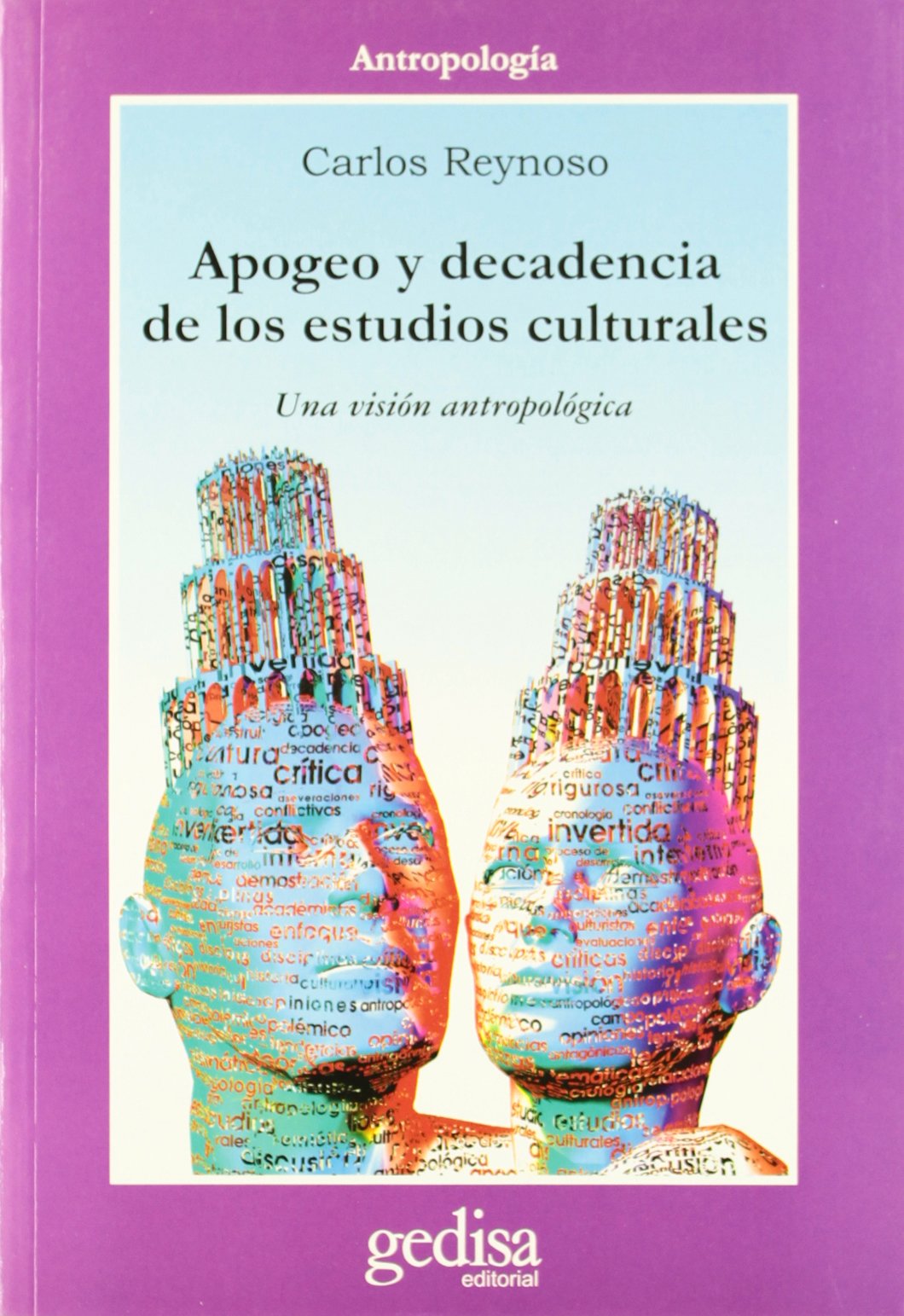 Apogeo y decadencia de los estudios culturales : una visión antropológica Social Sciences