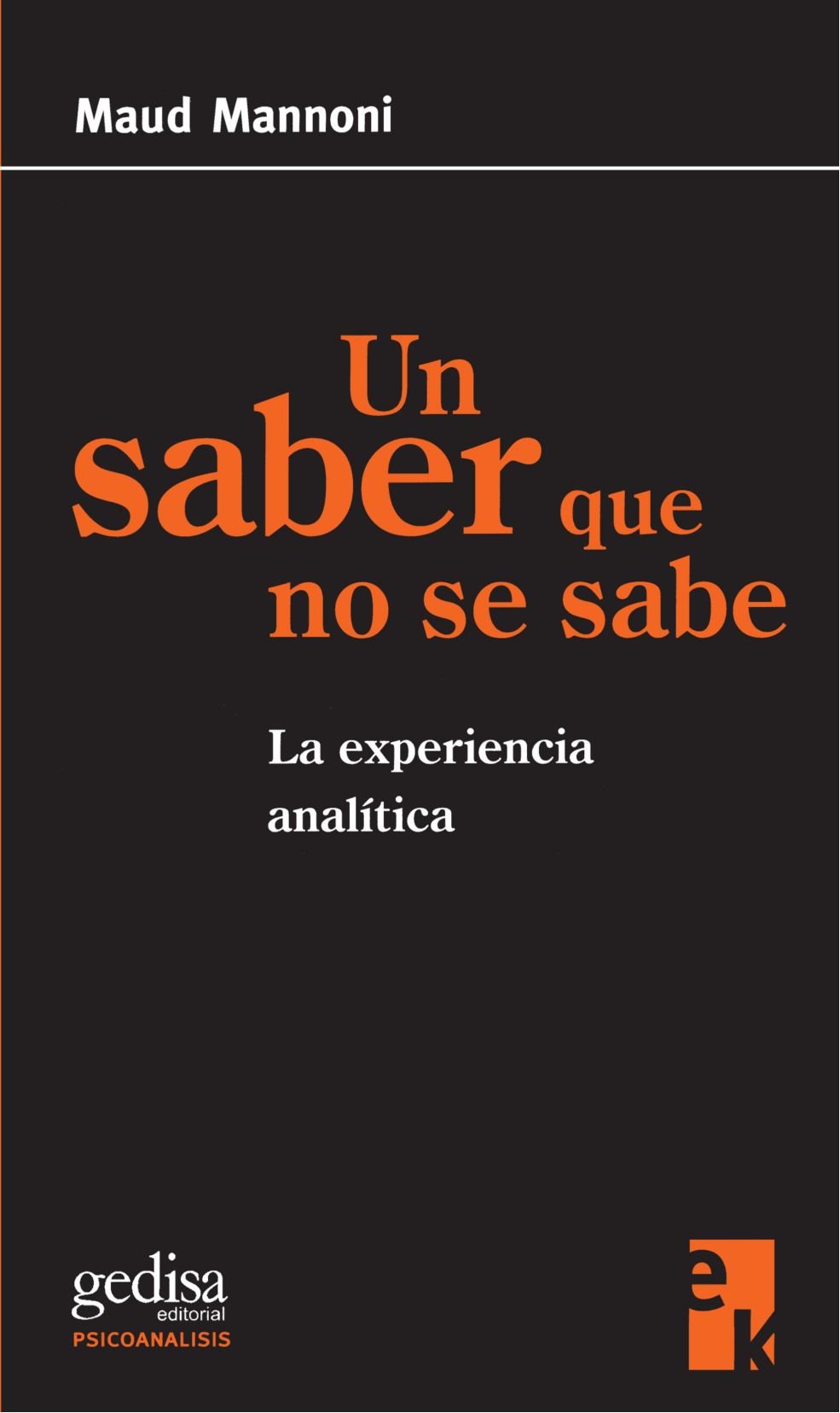 Un saber que no se sabe: La experiencia analítica book