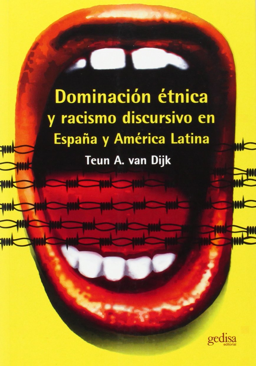 Dominación étnica y racismo discursivo en España y América Latina Philosophy