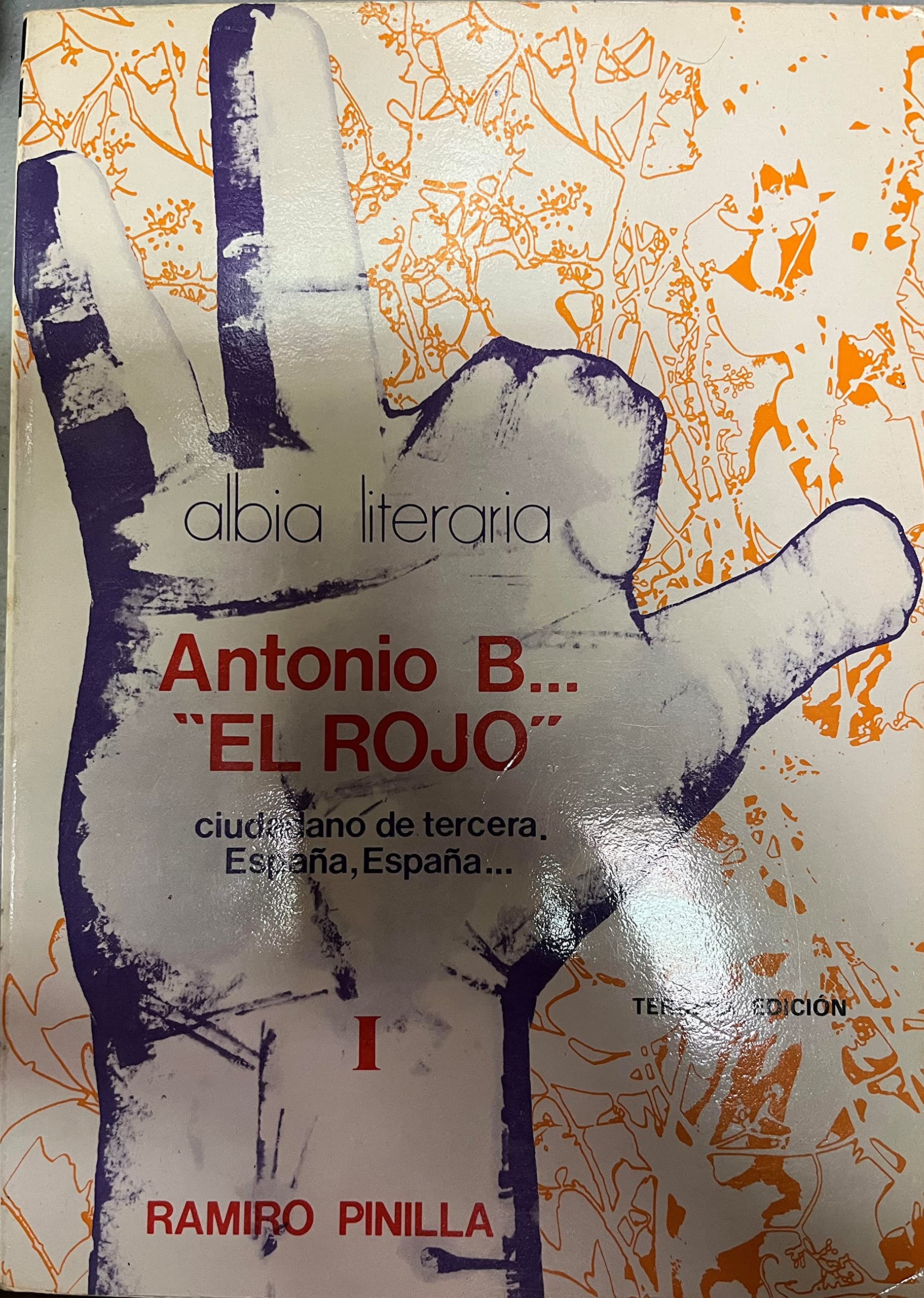 ANTONIO B … EL ROJO. CIUDADANO DE TERCERA. ESPAÑA, ESPAÑA … Books