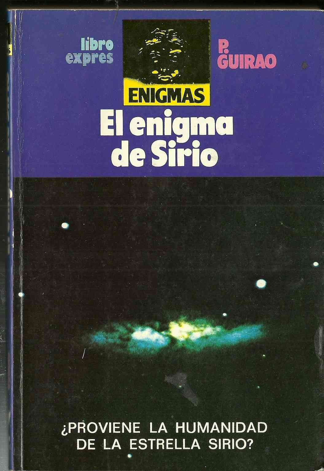EL ENIGMA DE SIRIO. ¡PROVIENE DE LA HUMANIDAD DE LA ESTRELLA SIRIO? book