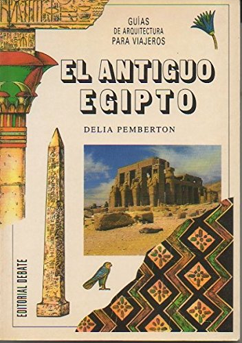 Antiguo Egipto, el(guias de arquitectura para viajeros) Books
