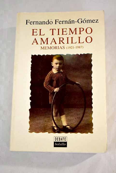 El tiempo amarillo memorias (1921-1987) (Bolsillo Z) Books