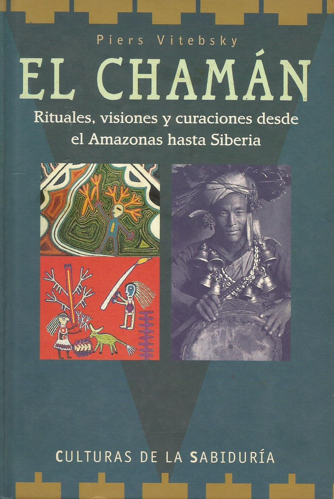 El chaman * rituales,visiones y curaciones desde el amazonas book