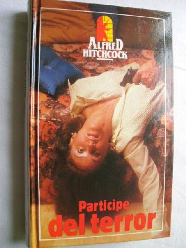 Participe del terror: diecinueve relatos de crimen, fantasmas y del más allá en la tradición de Alfred Hitchcok Books