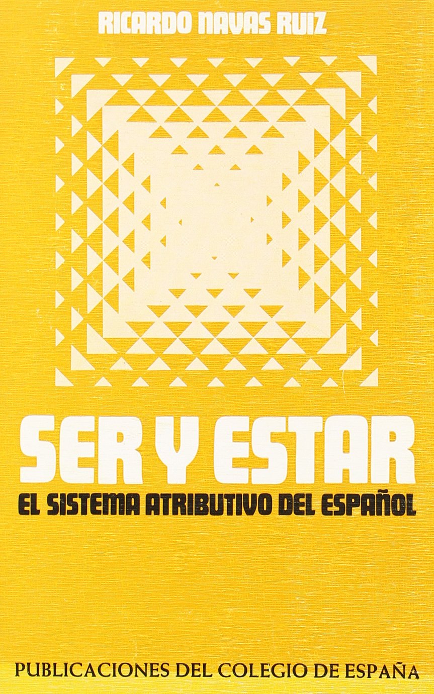 SER Y ESTAR. EL SISTEMA ATRIBUTIVO DEL ESPAÑOL. Books