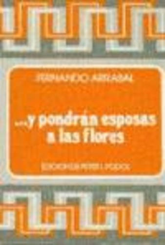 Y Le Pusieron Esposas En Las Flores book