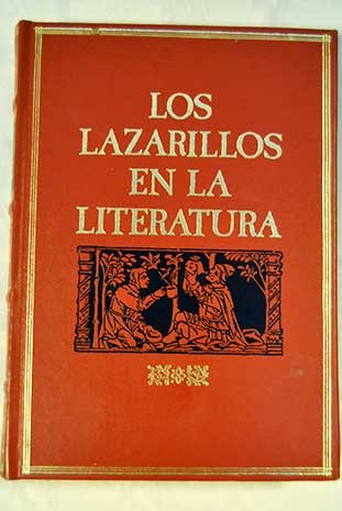 Los lazarillos en la literatura. La vida de Lazarillo de Tormes y de sus fortunas y adversidades ; Vida de Lazrillo de Tormes ; El lazarillo de Manzanares Books