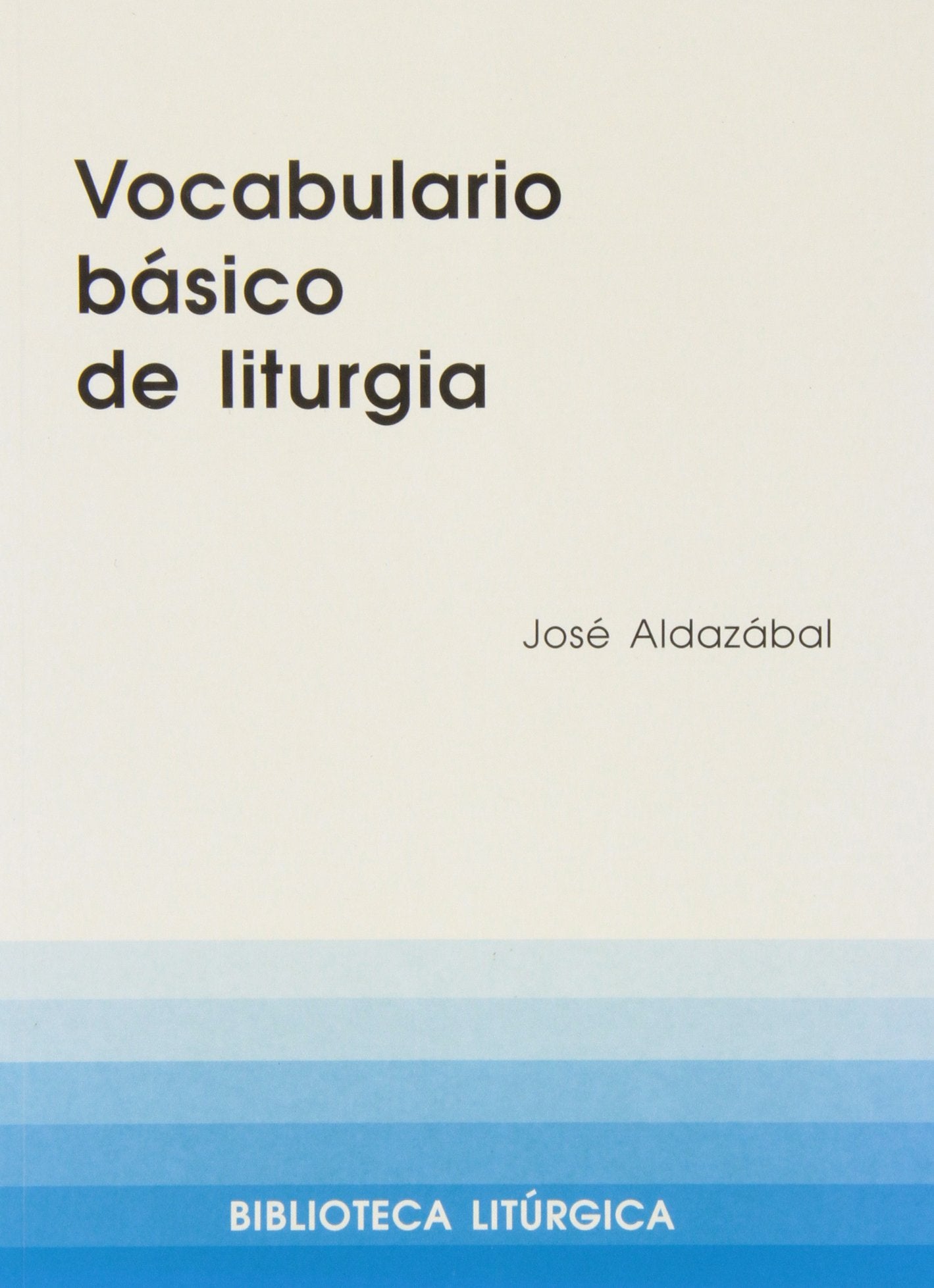 Vocabulario básico de liturgia Learning & Reference