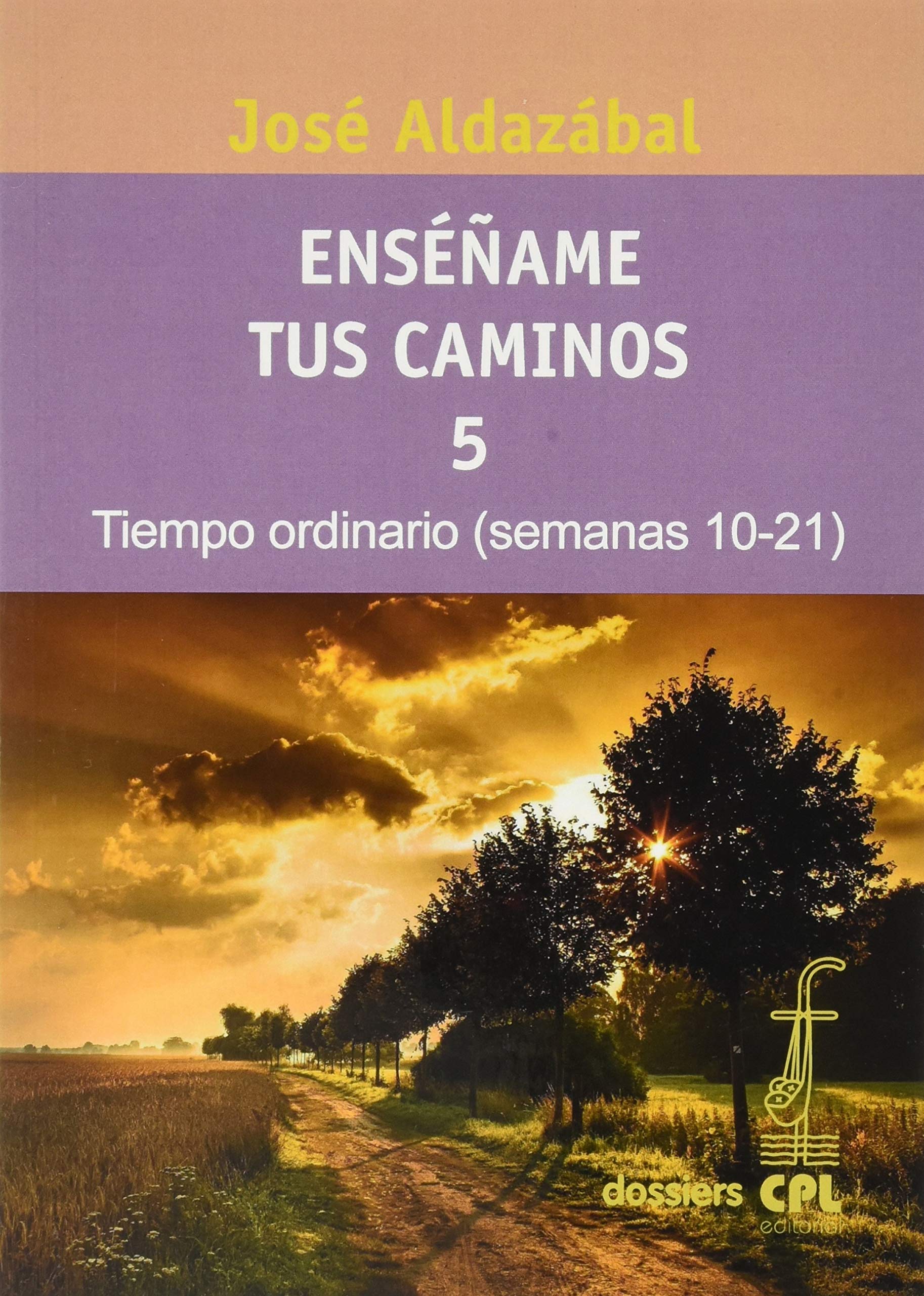 Aldazábal Larrañaga, J: Enséñame tus caminos 5 : tiempo ordi book