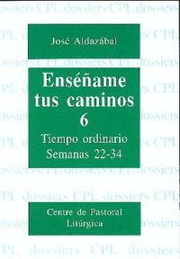Aldazábal Larrañaga, J: Enséñame tus caminos 6 : tiempo ordi Social Sciences