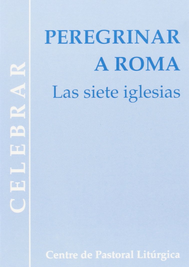 Peregrinar a Roma. Las siete iglesias book