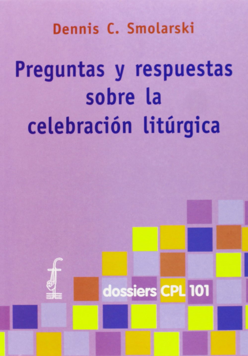 Preguntas y respuestas sobre la celebración litúrgica book