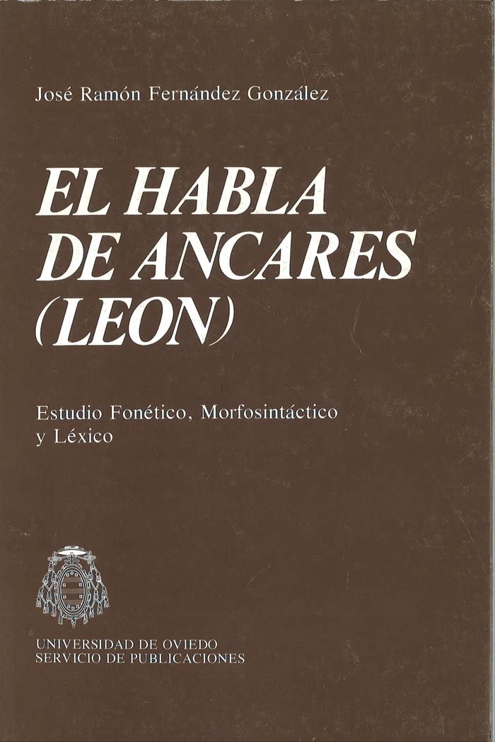 El habla de Ancares (León). Estudio fonético, morfosintáctico y léxico book
