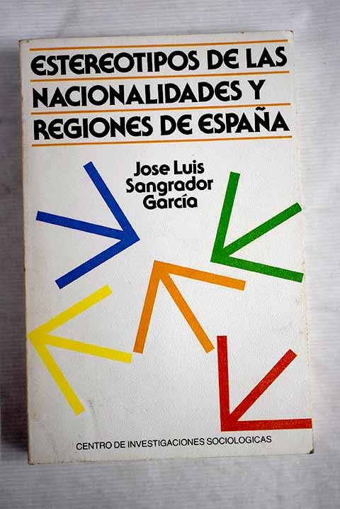 Estereotipos de las nacionalidades y regiones de España (Monografías, Band 40) Social Sciences