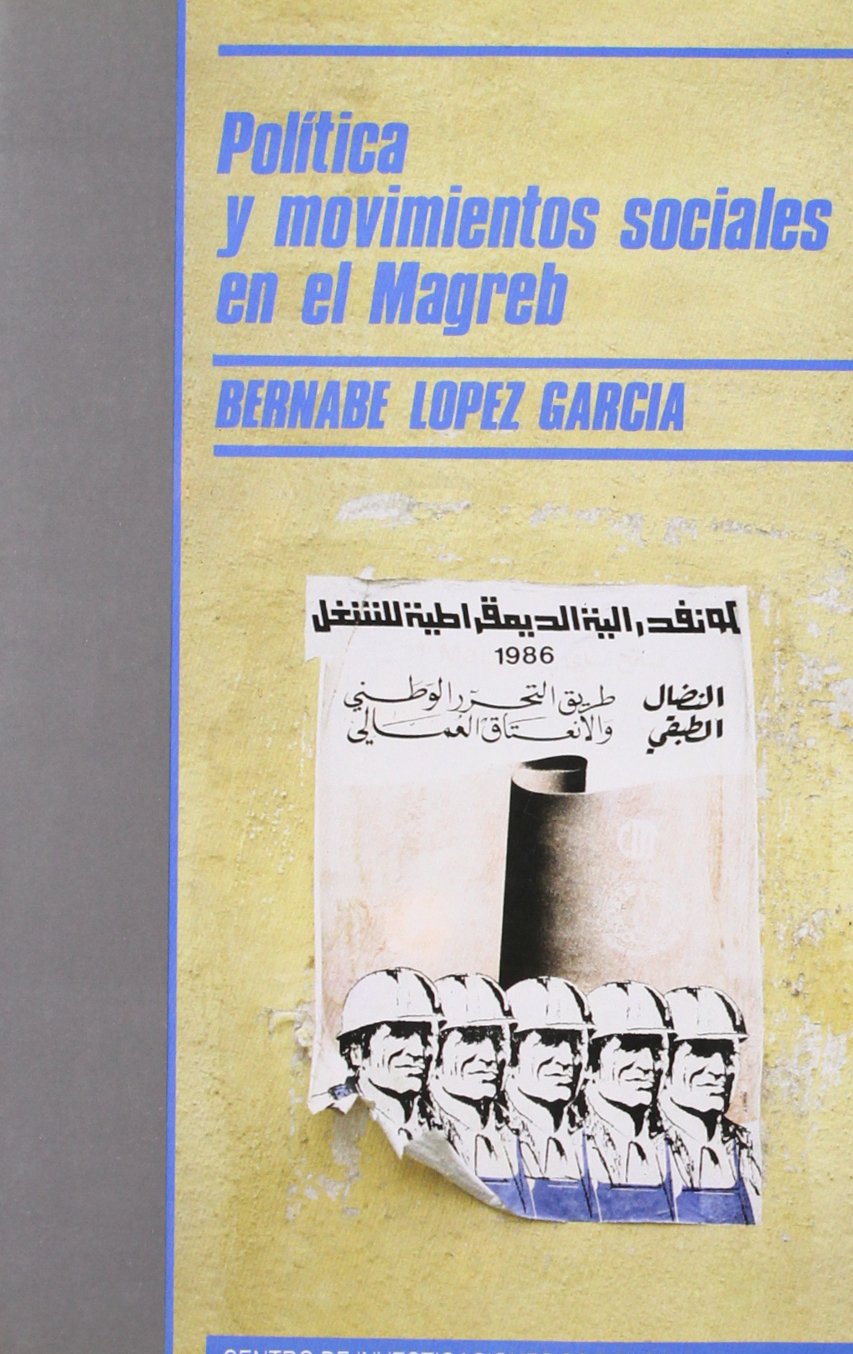 Política y movimientos sociales en el Magreb (Monografías, Band 101) Books
