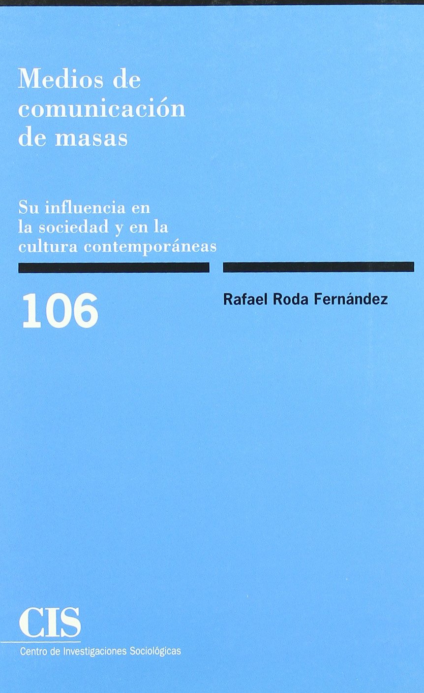 Medios de comunicación de masas : su influencia en la sociedad y en la cultura contemporánea book