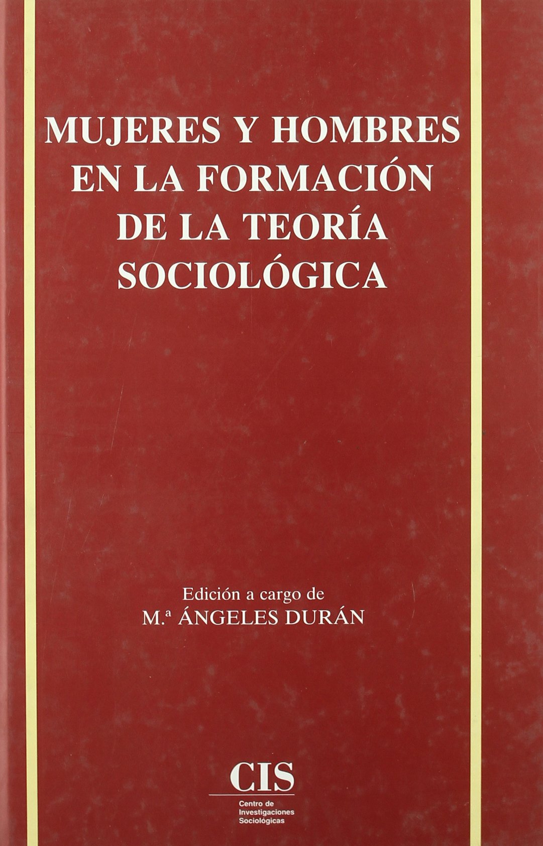 Mujeres y hombres en la formación de la teoría sociológica Social Sciences