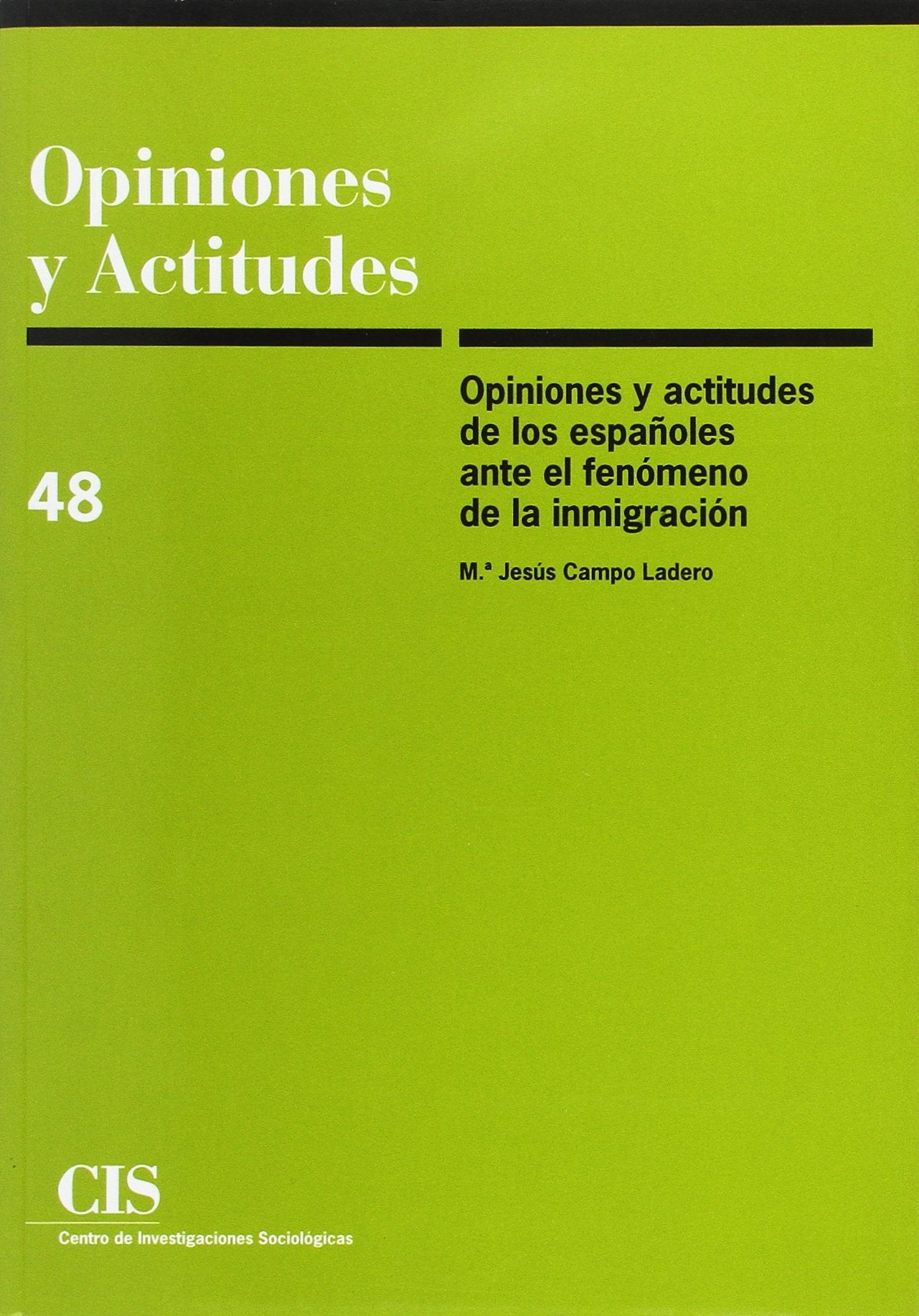 Opiniones y actitudes de los españoles ante el fenómeno de la inmigración (Edición retirada) Books